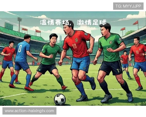 全民闪耀绿茵赛场展现非凡实力谱写足球传奇新篇章 全民闪耀绿茵赛场展现非凡实力谱写足球传奇新篇章